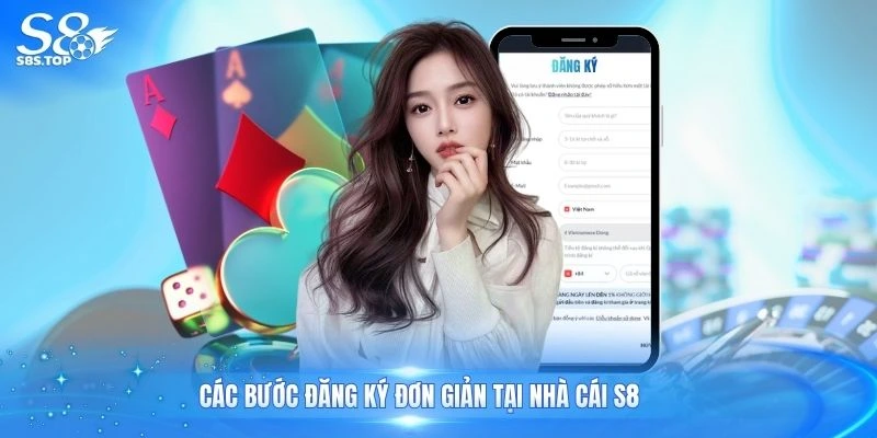 Các bước đăng ký đơn giản tại nhà cái S8