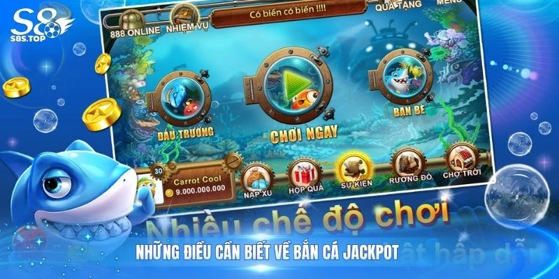Những điều cần biết về bắn cá jackpot